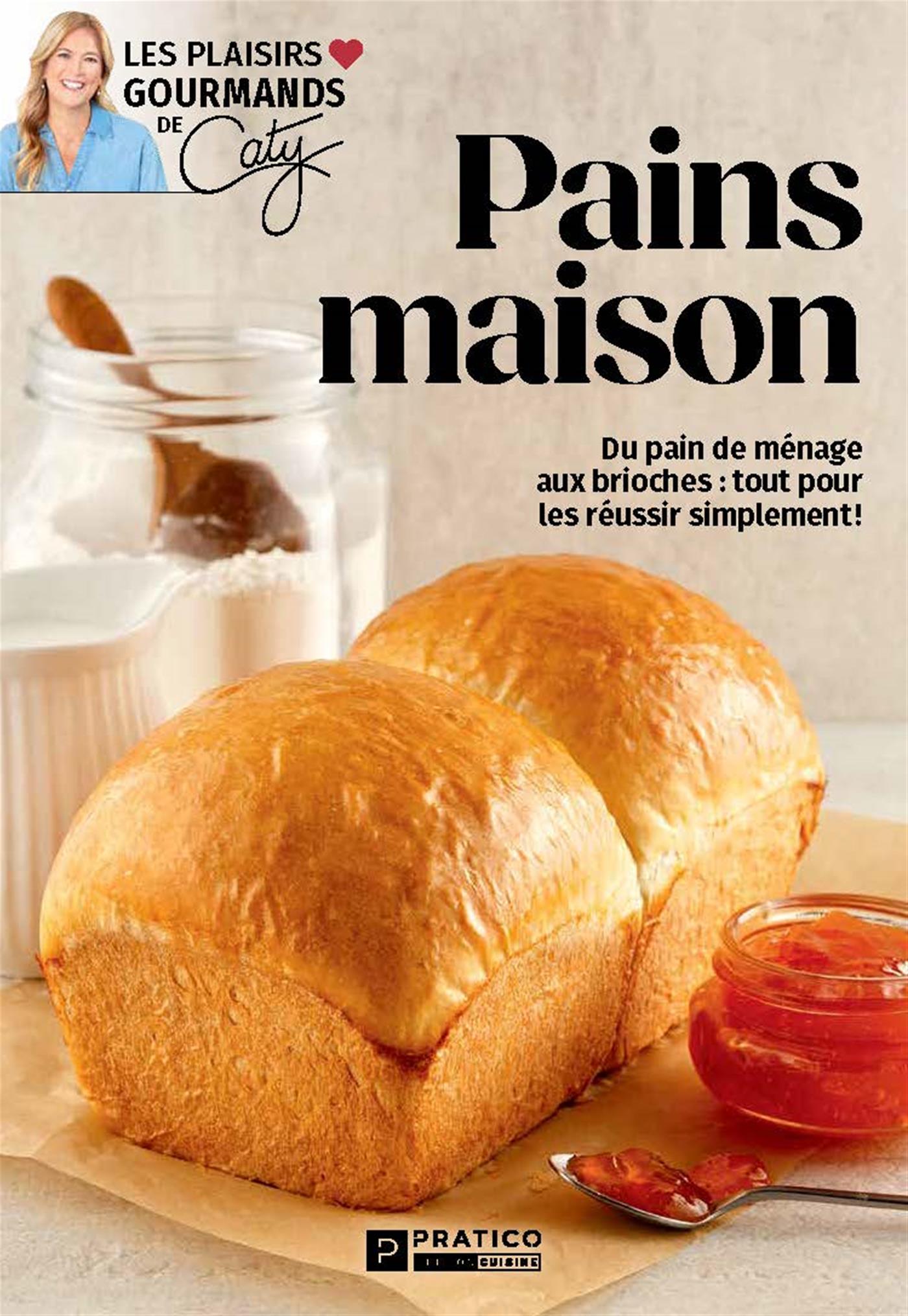 Pains maison, Du pain de ménage aux brioches : tout pour les réussir simplement    - Pratico Ed. - Livre -  - La Guilde Culinaire