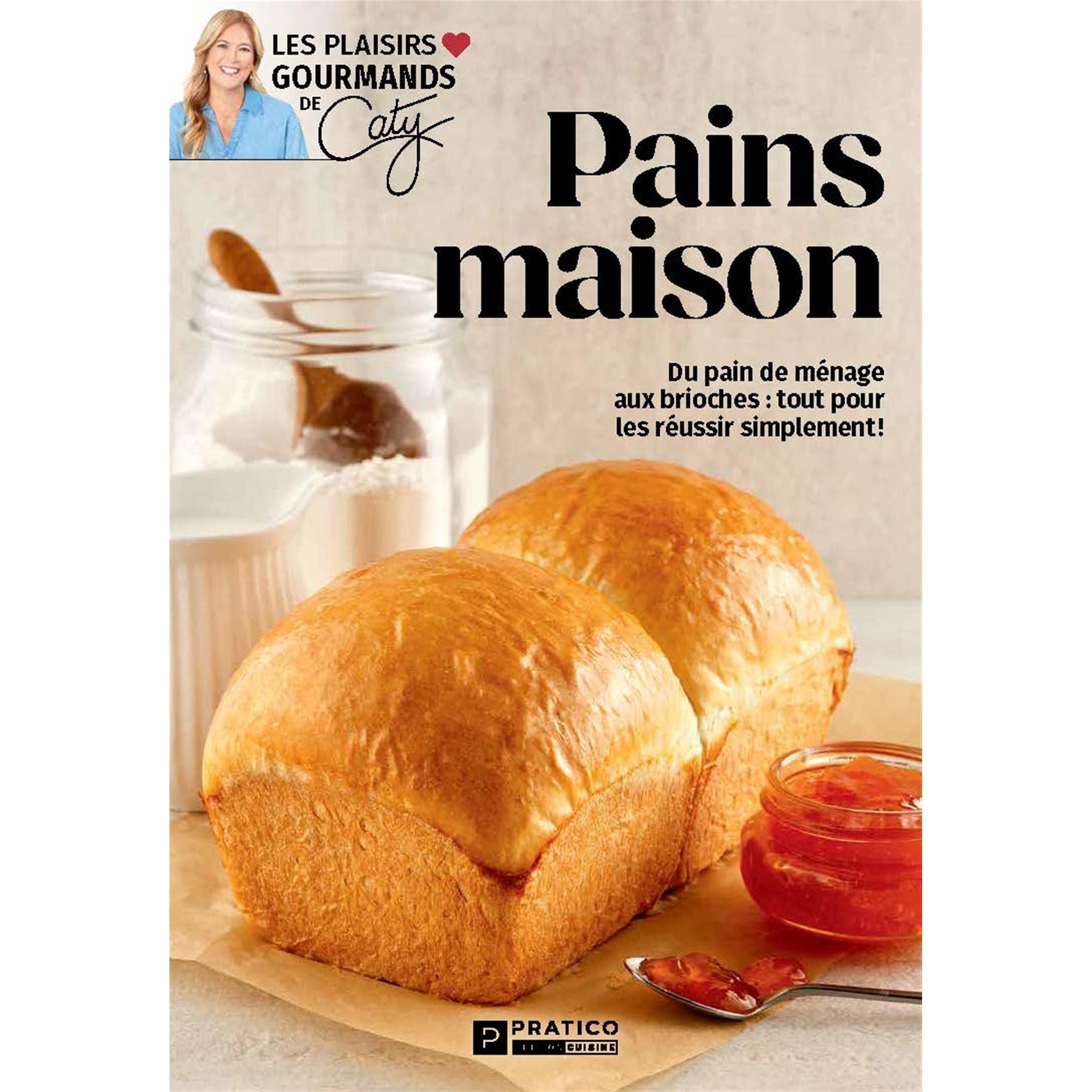 Pains maison, Du pain de ménage aux brioches : tout pour les réussir simplement    - Pratico Ed. - Livre -  - La Guilde Culinaire