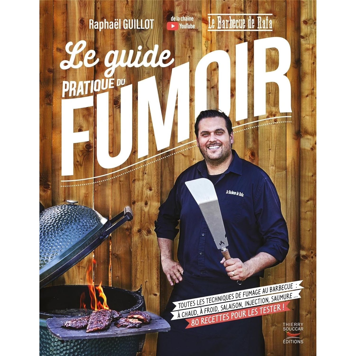 Guide pratique du fumoir    - Thierry Souccar Ed. - Livre de cuisine -  - La Guilde Culinaire