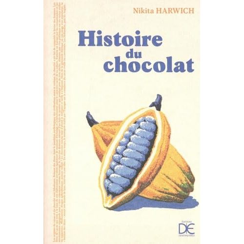 Histoire du chocolat Nouvelle édition    - Desjonquères Ed. - Livre de cuisine -  - La Guilde Culinaire