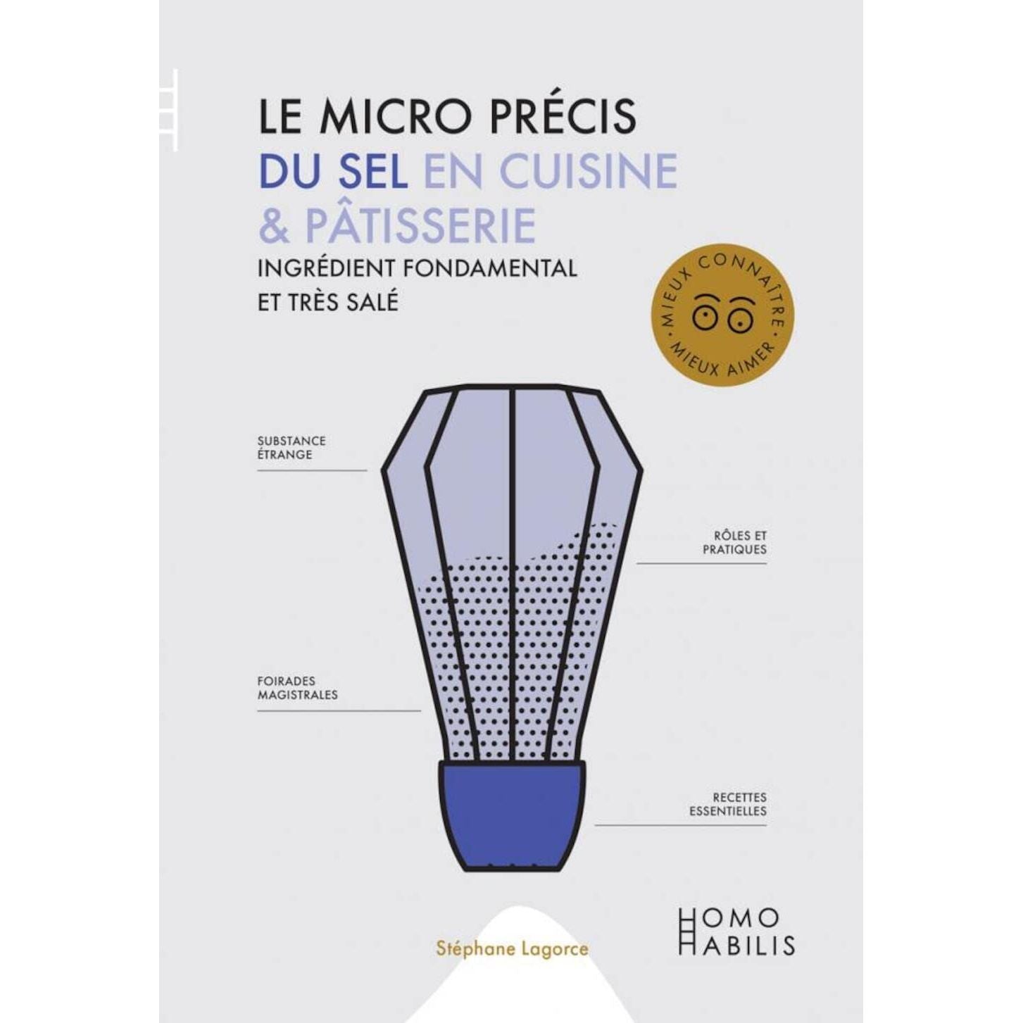 Le micro précis du sel en cuisine et pâtisserie    - Homo Habilis Ed. - Livre de cuisine -  - La Guilde Culinaire