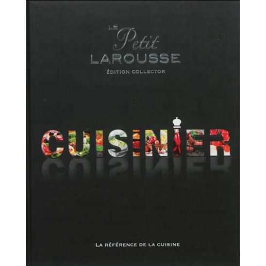 Le Petit Larousse Cuisinier - Édition Collector    - Larousse Ed. - Livre de cuisine -  - La Guilde Culinaire