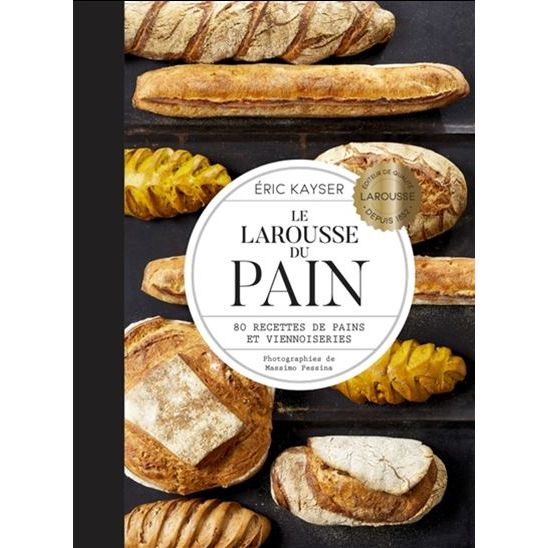 Le Larousse du Pain    - Larousse Ed. - Livre de boulangerie -  - La Guilde Culinaire