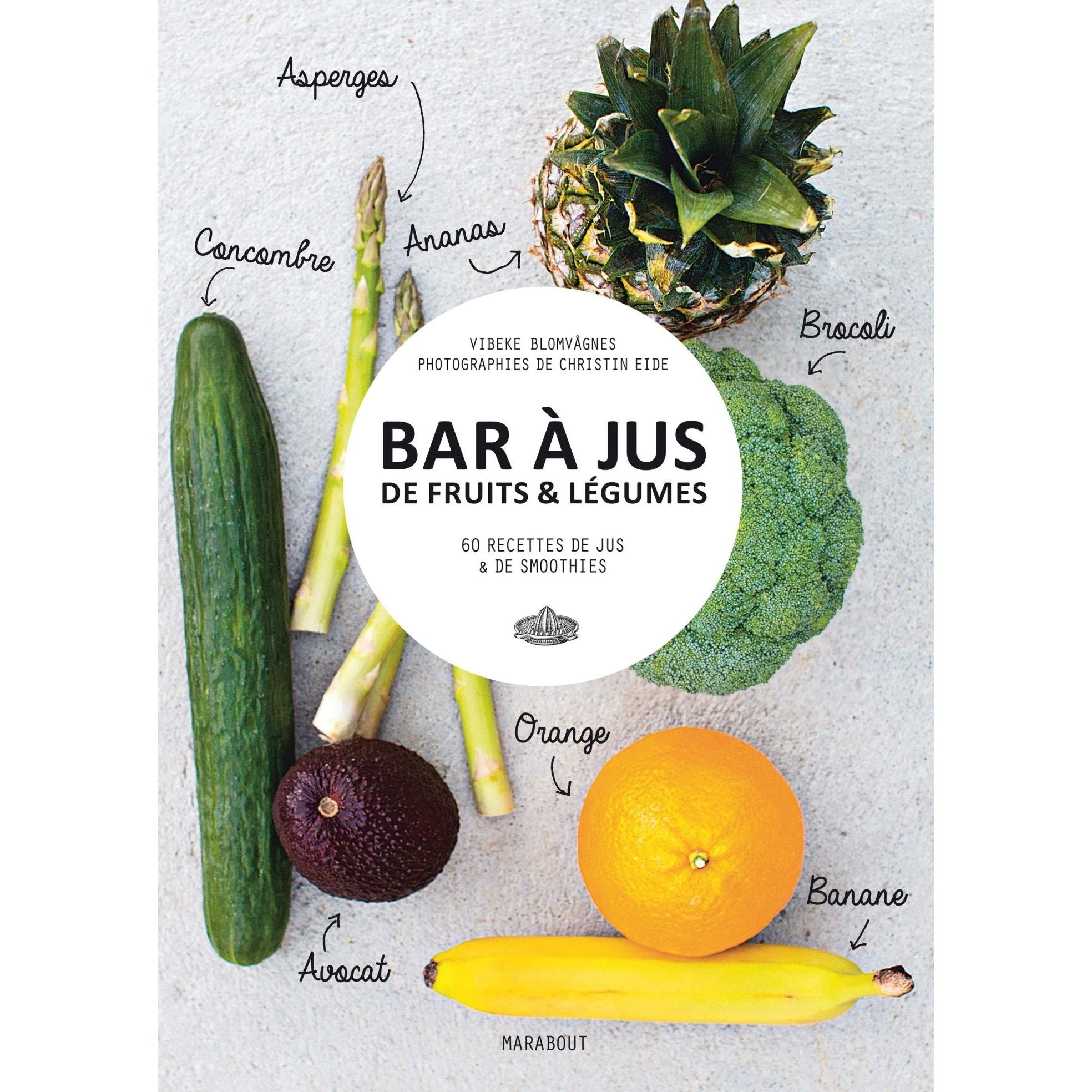 Bar à Jus    - Marabout - Livre de cuisine -  - La Guilde Culinaire