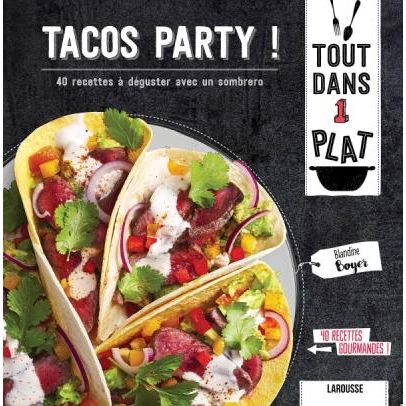 Tacos Party    - Larousse Ed. - Livre de cuisine -  - La Guilde Culinaire