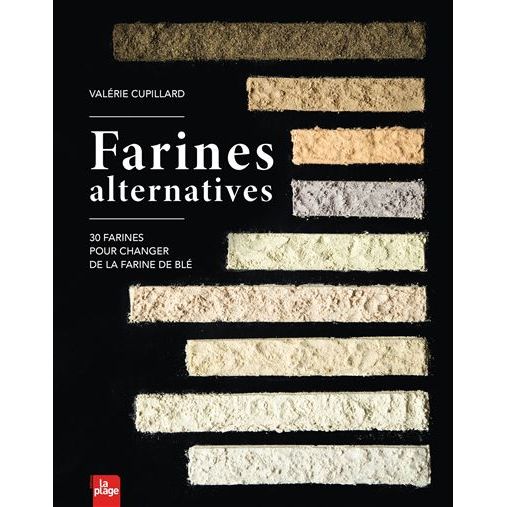 Farines alternatives    - La Plage Ed. - Livre de cuisine -  - La Guilde Culinaire