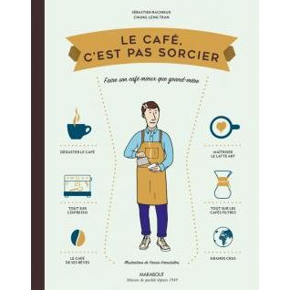 Le Café, c'est pas sorcier    - Marabout - Livre de cuisine -  - La Guilde Culinaire