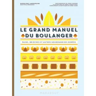 Le grand Manuel du Boulanger    - Marabout - Livre de boulangerie -  - La Guilde Culinaire