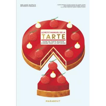 Le petit manuel de la Tarte !    - Marabout - Livre de cuisine -  - La Guilde Culinaire