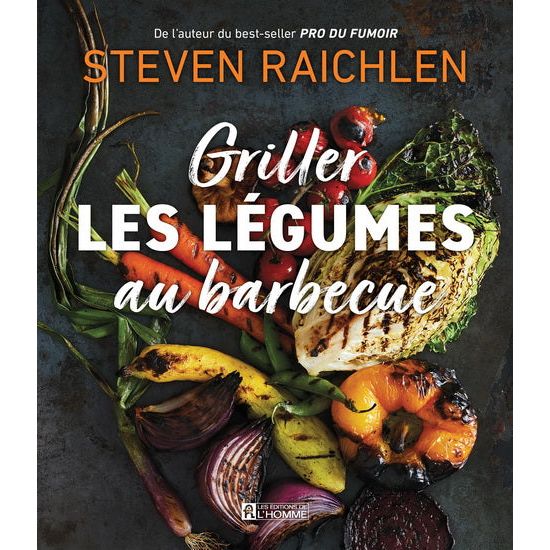 Griller les légumes au barbecue    - De L'Homme Ed. - Livre de cuisine -  - La Guilde Culinaire