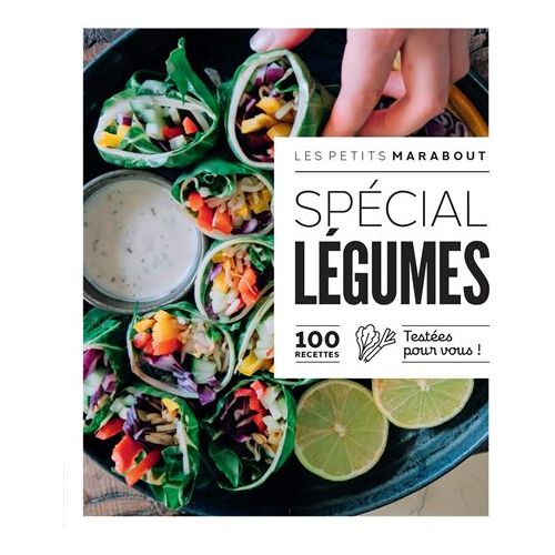 Spécial légumes : 100 recettes testées pour vous !    - Marabout - Livre de cuisine -  - La Guilde Culinaire