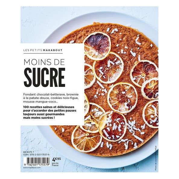 Moins de sucre : 100 recettes testées pour vous    - Marabout - Livre de cuisine -  - La Guilde Culinaire