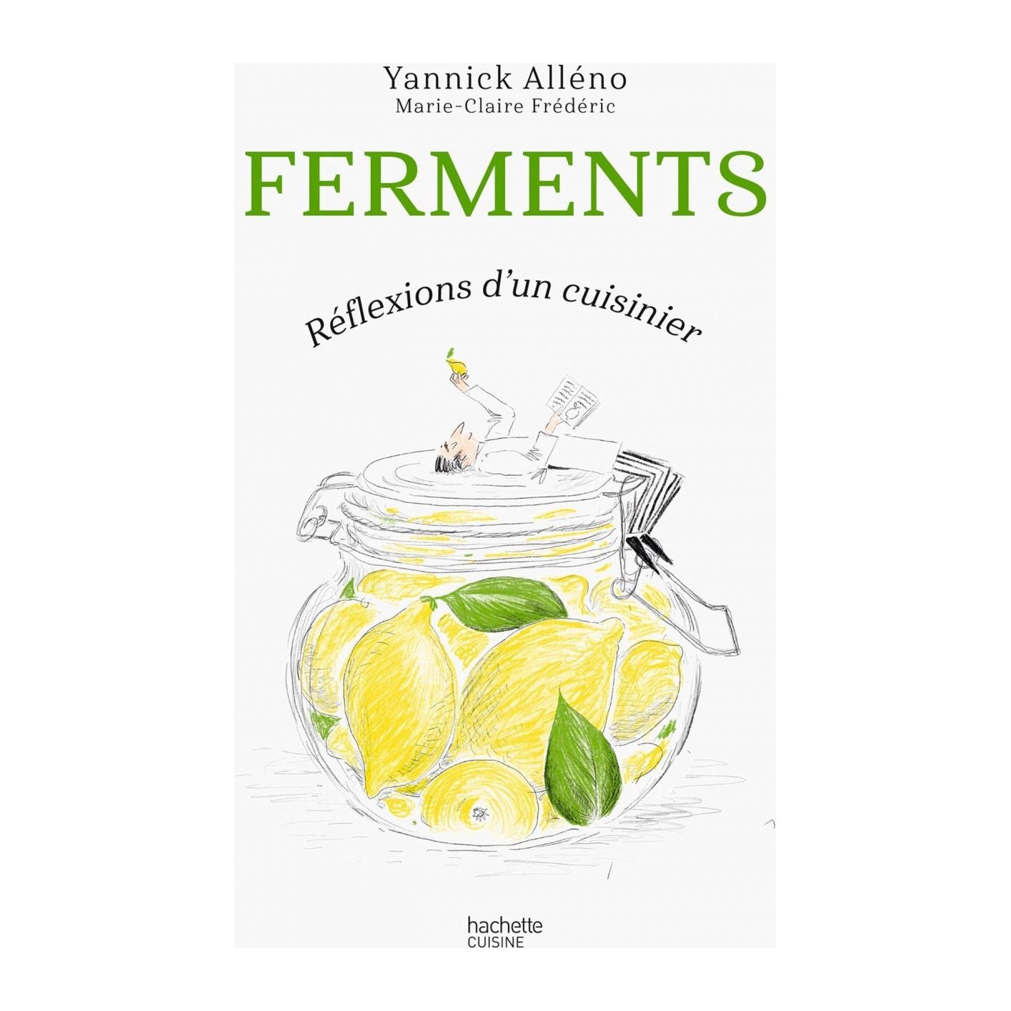 Ferments: réflexions d'un cuisinier - Hachette Ed. - Livre de cuisine - - La Guilde Culinaire