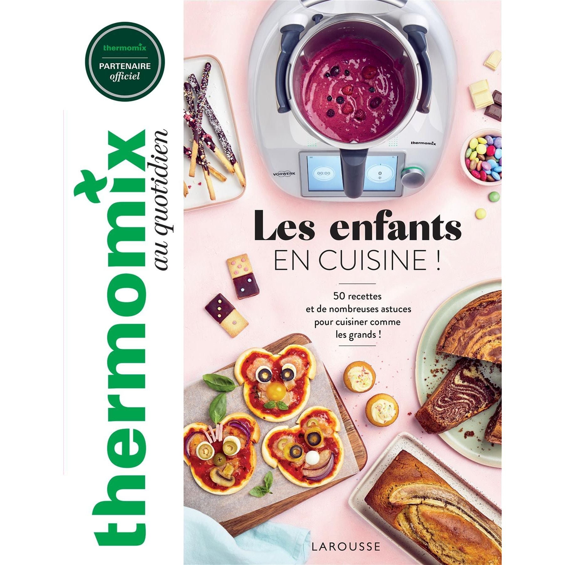 Thermomix - Les Enfants En Cuisine!    - Larousse Ed. - Livre de cuisine -  - La Guilde Culinaire