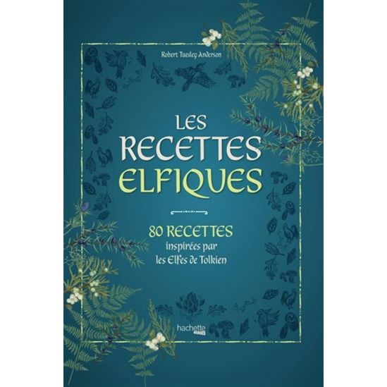 Les Recettes elfiques !    - Hachette Ed. - Livre de cuisine -  - La Guilde Culinaire