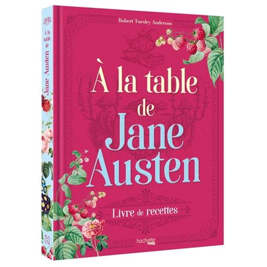 À la table de Jane Austen    - Hachette Ed. - Livre de cuisine -  - La Guilde Culinaire