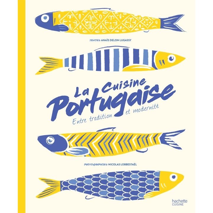 La cuisine Portugaise !    - Hachette Ed. - Livre de cuisine -  - La Guilde Culinaire