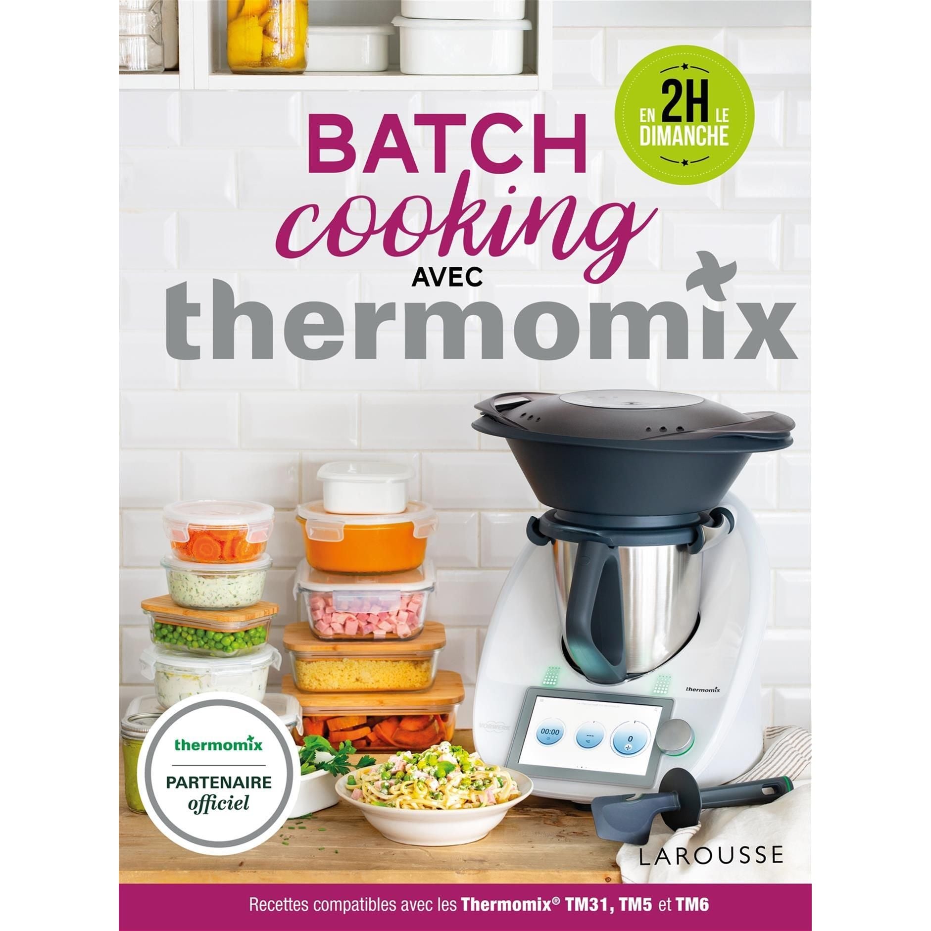 Batch Cooking Avec Thermomix    - Larousse Ed. - Livre de cuisine -  - La Guilde Culinaire